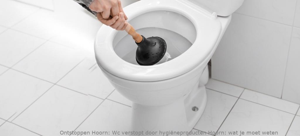 Wc verstopt door hygiëneproducten Hoorn: wat je moet weten